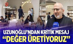 Uzunoğlu’ndan kritik mesaj