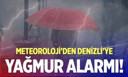 Denizli’de 5 günlük yağış alarmı! Meteoroloji uyardı