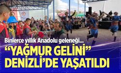 Yağmur Gelini' Denizli'de Yaşatıldı