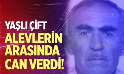 Yanan evde mahsur kalan yaşlı çift hayatını kaybetti