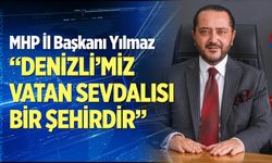 Yılmaz: “Denizli’miz vatan sevdalısı bir şehirdir”