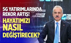 Türkiye 5G'de Vites Yükseltti