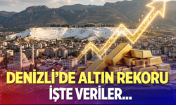 Denizlililerin ne kadar altını var? İşte çarpıcı veriler…