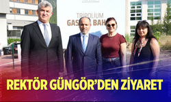 Rektör Güngör “Tripolium Gastro Bahçe”yi ziyaret etti
