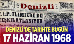 Denizli’de Tarihte Bugün – 17 Haziran 1968
