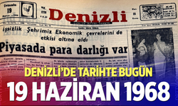 Denizli’de Tarihte Bugün – 19 Haziran 1968