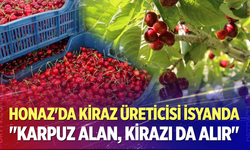 Honazlı kiraz üreticileri "Karpuz alan, kirazı da alsın!"