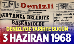 Denizli’de Tarihte Bugün – 3 Haziran 1968