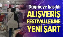 Alışveriş festivallerine izin şartı geliyor