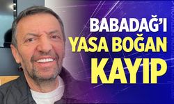 Babadağ’ı yasa boğan kayıp