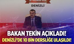 Bakan Tekin: "Denizli'ye 17 milyar TL'lik eğitim yatırımı yaptık"