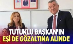 Tutuklu Başkan'ın eşi de gözaltına alındı!