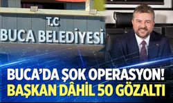 Buca'da şok operasyon!