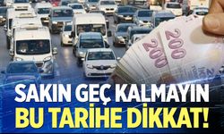 MTV ve trafik cezasında bu tarihe dikkat!