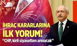 İhraç kararlarına Kılıçdaroğlu'ndan ilk yorum