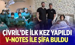 Çivrilli hasta kesi yapılmadan yapılan tedaviyle sağlığına kavuştu