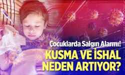 Çocuklarda Kusma ve İshal Neden Artıyor?