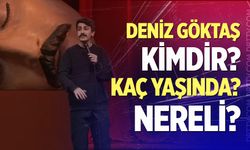 Deniz Göktaş kimdir, Kaç yaşında, nereli?