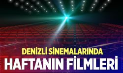 Denizli'de 1 Haziran'da hangi filmler vizyona giriyor?