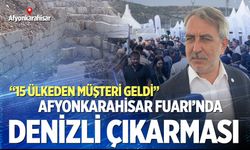 Afyonkarahisar Fuarı’nda Denizli çıkarması! “15 ülkeden müşteri geldi”
