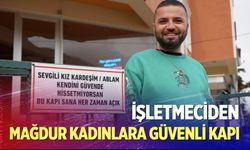 İşletmeciden mağdur kadınlara güvenli kapı