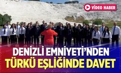 Denizli Emniyeti'nden türkü eşliğinde konsere davet