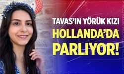 Tavas’ın yörük kızı Hollanda’da parlıyor!