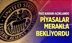 Fed faiz kararını açıkladı