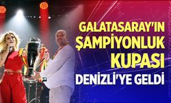 Galatasaray'ın şampiyonluk kupası Denizli'ye geldi