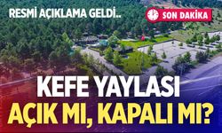 Kefe Yaylası’nın ruhsatı iptal edildi… İşte detaylar!