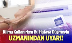 Klima Kullanırken Bu Hataya Düşmeyin