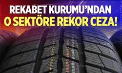 Rekabet Kurumu’ndan o sektöre rekor ceza!