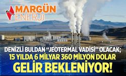 Denizli Buldan "Jeotermal Vadisi" olacak