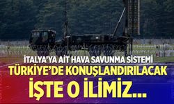 İtalya’ya ait SAMP-T hava savunma sistemi Türkiye'de konuşlandırılacak
