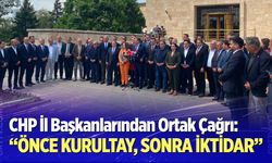 CHP İl Başkanlarından Ortak Çağrı