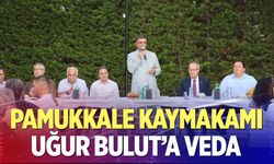 Pamukkale Kaymakamı Uğur Bulut’a Veda