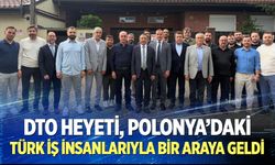 DTO heyeti, Polonya’daki Türk iş insanlarıyla bir araya geldi