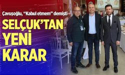 Selçuk’tan yeni karar