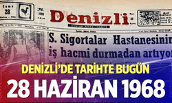 Denizli’de Tarihte Bugün – 28 Haziran 1968