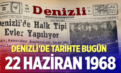 Denizli’de Tarihte Bugün – 22 Haziran 1968