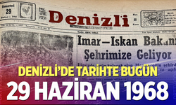 Denizli’de Tarihte Bugün – 29 Haziran 1968