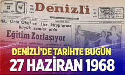 Denizli’de Tarihte Bugün – 27 Haziran 1968