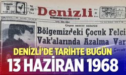 Denizli’de Tarihte Bugün – 13 Haziran 1968