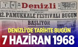 Denizli’de Tarihte Bugün – 7 Haziran 1968