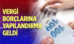 Vergi borçlarına yapılandırma geldi