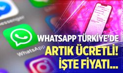 WhatsApp Türkiye'de paralı oldu!