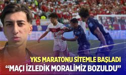 YKS’ye giren bir öğrenci: "Türkiye maçını izledik bütün moralimizi bozdular"