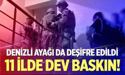 11 İlde Dev Baskın! Denizli Ayağı da Deşifre Edildi