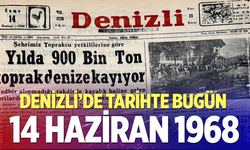 Denizli’de Tarihte Bugün – 14 Haziran 1968