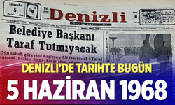 Denizli’de Tarihte Bugün – 5 Haziran 1968